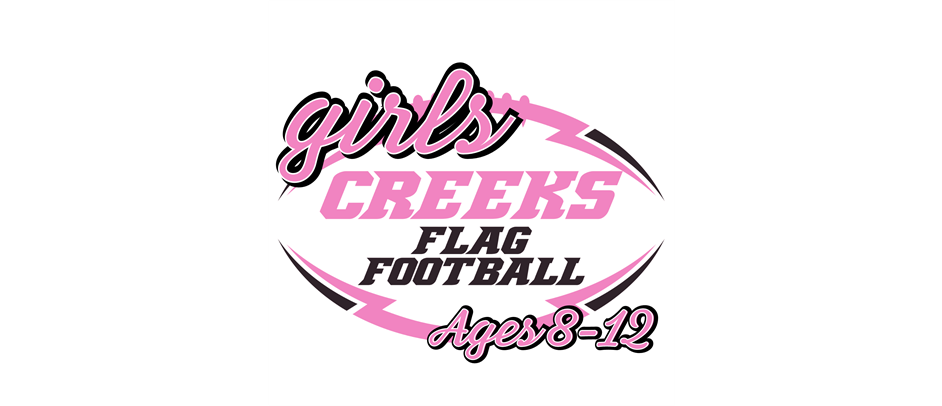 We are excited to announce the Creeks Flag Football all GIRLS league for the 2024-2025 season for ages 8-12!
